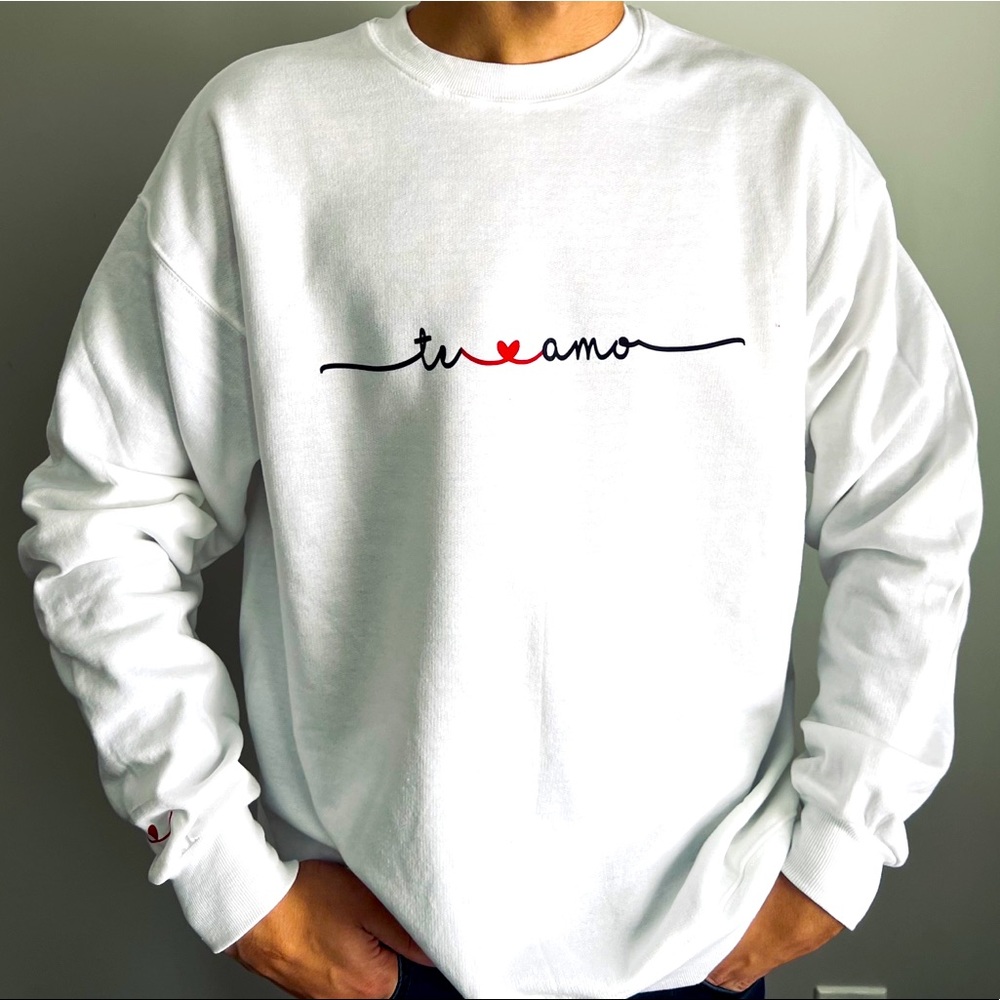 Te Amo I love you sweatshirt Happy Valentines Day